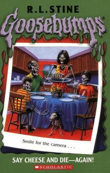 [Goosebumps 44] - Say Cheese and Die—Again!